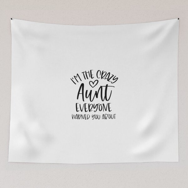 Item preview, I Am The Crazy Aunt Everyone Warned You About |  designed and sold by Codeking005.