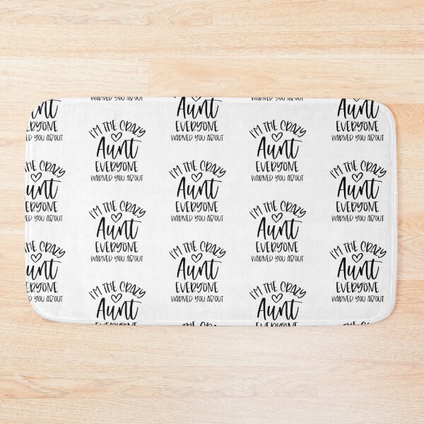 Item preview, I Am The Crazy Aunt Everyone Warned You About |  designed and sold by Codeking005.