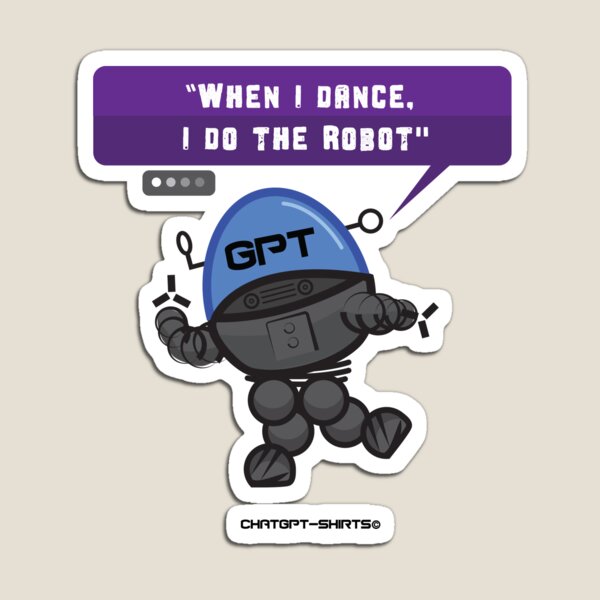 Aperçu de l'œuvre Quand je danse je fais le Robot créée et vendue par ChatGPTshirts.