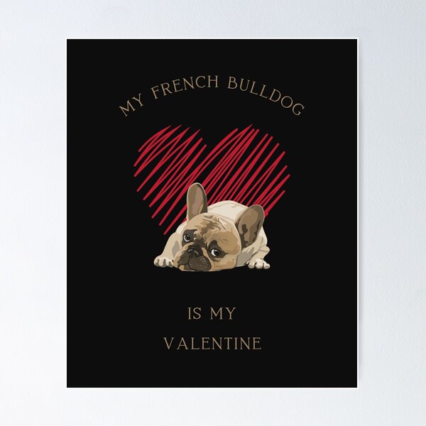 Item preview, My French Bulldog Is My Valentine - Cute Frenchie with Heart designed and sold by SeasonalDogs.
