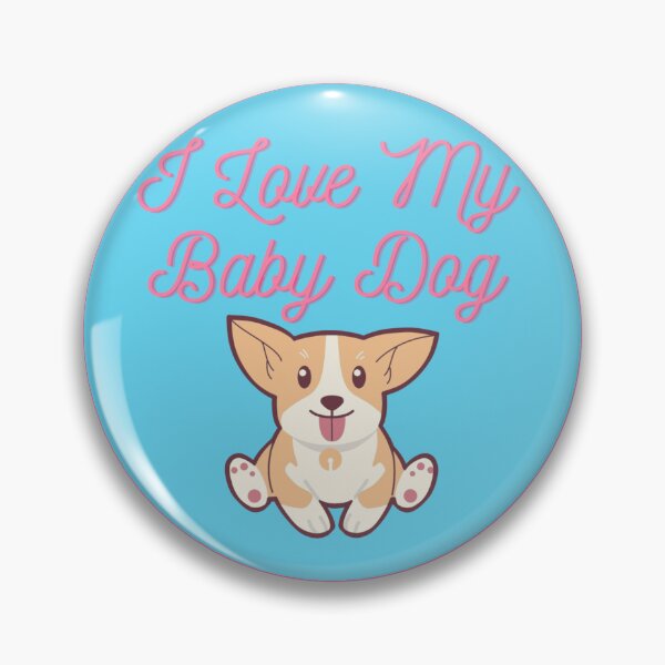 Item preview, I Love My Baby Dog! designed and sold by UncleFizziwigs.