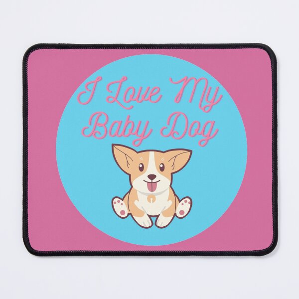 Item preview, I Love My Baby Dog! designed and sold by UncleFizziwigs.