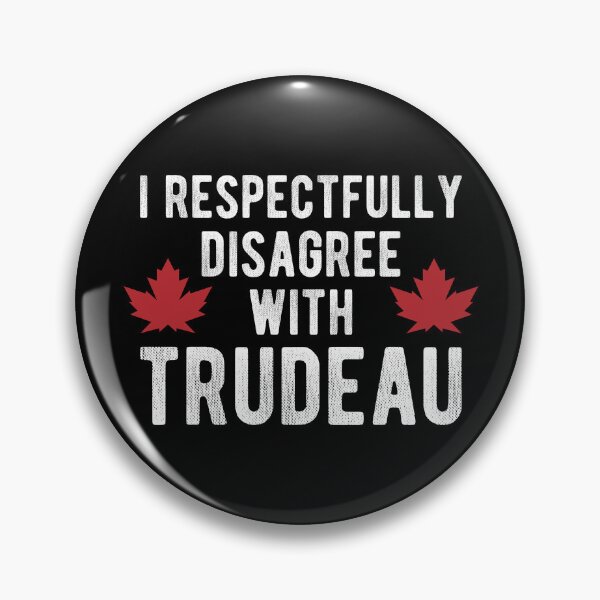 Item preview, I RESPECTFULLY DISAGREE WITH TRUDEAU designed and sold by Mclickster.