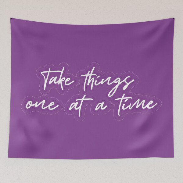 Item preview, Take things one at a time designed and sold by itsseameh.