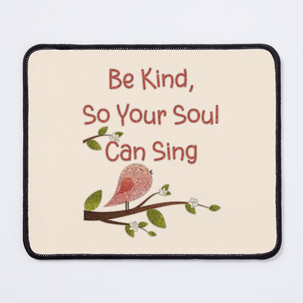 Item preview, Be Kind So Your Soul Can Sing - Be Kind designed and sold by ALesterDesign.