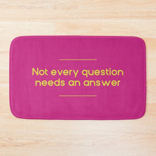 Item preview, Not every question needs an answer designed and sold by itsseameh.