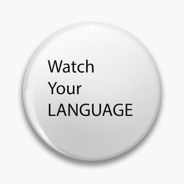 Item preview, watch your language designed and sold by Ragamined.