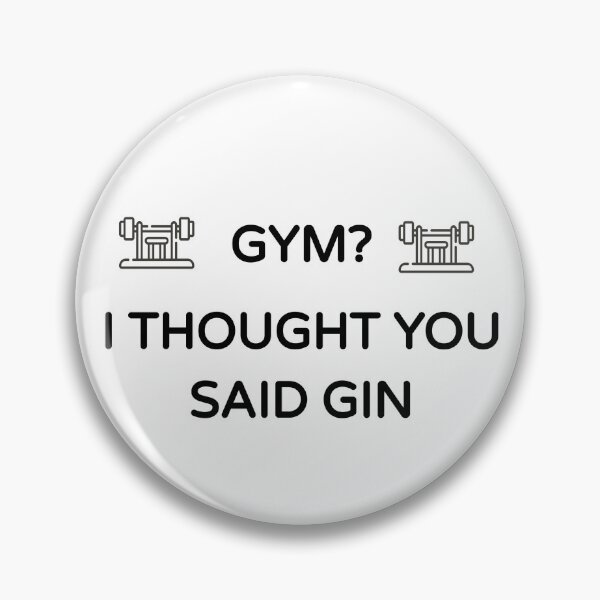 Item preview, Gym? I Thought you said Gin (Funny Cool Desing) designed and sold by BRAZILCOOLSHIRT.