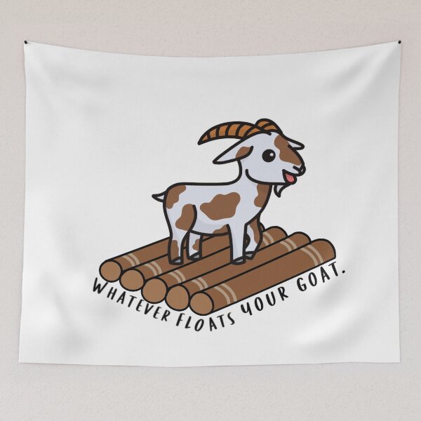 Item preview, Whatever Floats your Goat designed and sold by beckahbrooks.