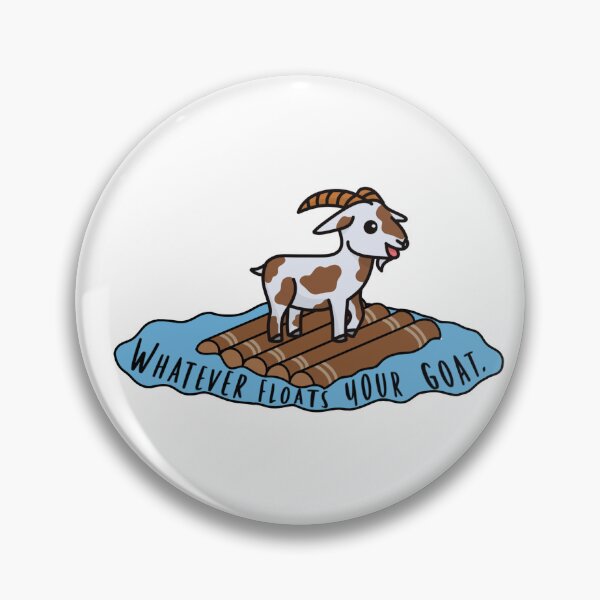 Item preview, Whatever Floats your Goat designed and sold by beckahbrooks.