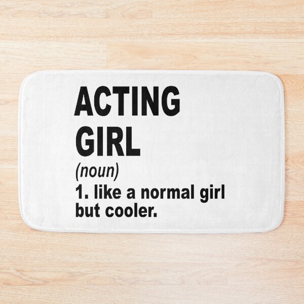 Item preview, acting girl like a normal girl but cooler, acting Girl, acting Mom designed and sold by Dogs Geeky⭐⭐⭐⭐⭐.