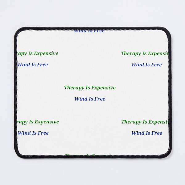 Item preview, Therapy Is Expensive Wind Is Free - Funny And Cute Quotes designed and sold by Designspot2020.
