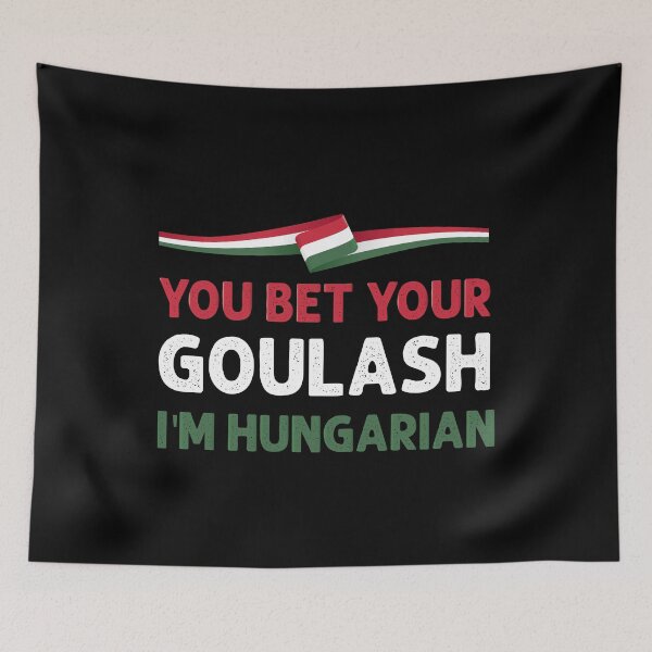 Item preview, You Bet Your Goulash I'm Hungarian designed and sold by VintagePathway.