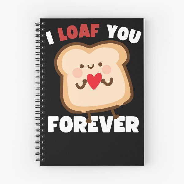 Item preview, I Loaf You Forever Valentines Day designed and sold by to-esu.