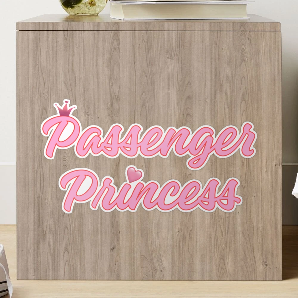 Passenger Princess Sticker for Sale by Anett Vaysberg