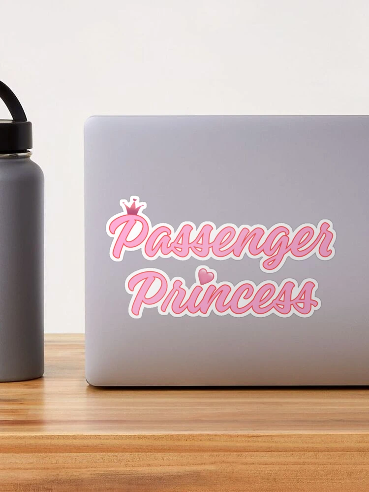 Passenger Princess Sticker for Sale by Anett Vaysberg