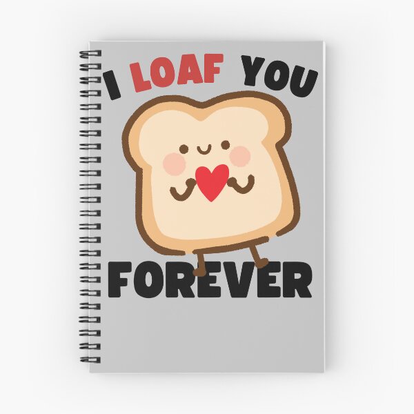 Item preview, I Loaf You Forever Valentines Day designed and sold by to-esu.