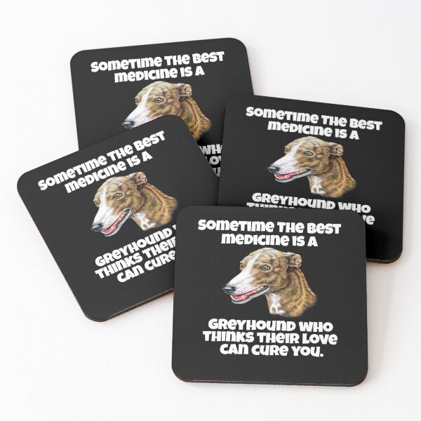 Item preview, Greyhound Dog Owner Sometime The Best Medicine Is A Greyhound  designed and sold by fantasticdesign.