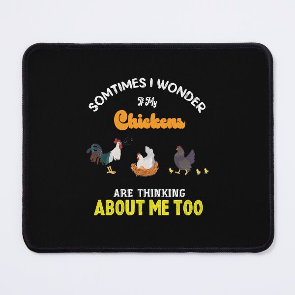 Item preview, sometimes i wonder if my chikens are thinking about me too,funny chiken designed and sold by sami david ⭐⭐⭐⭐⭐.