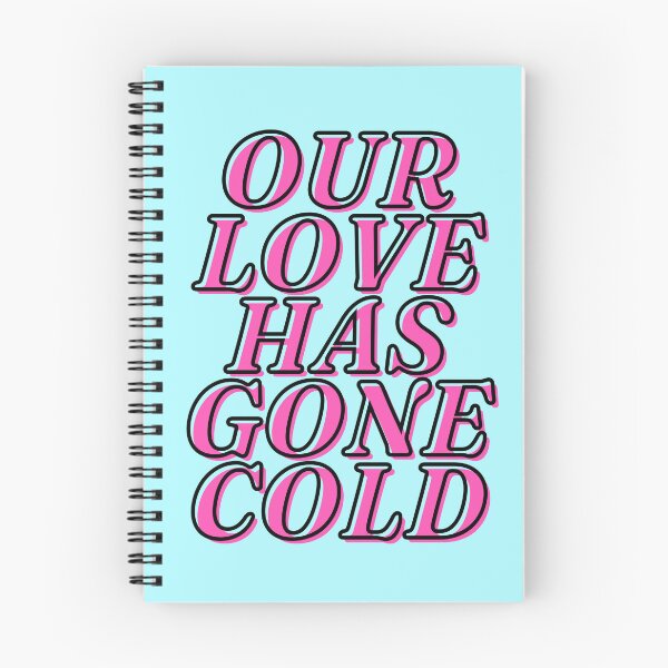 Item preview, Our Love Has Gone Cold designed and sold by ss52.