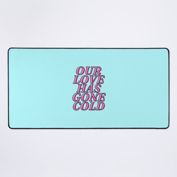 Item preview, Our Love Has Gone Cold designed and sold by ss52.