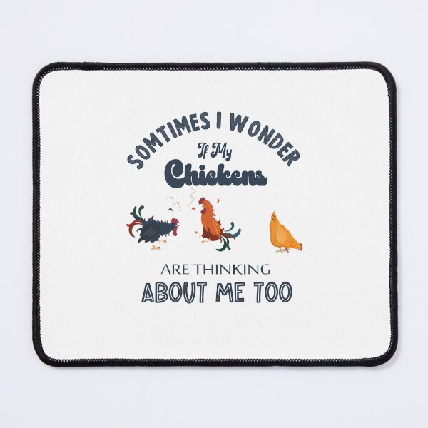 Item preview, sometimes i wonder if my chikens are thinking about me too,funny chiken designed and sold by sami david ⭐⭐⭐⭐⭐.