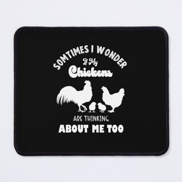 Item preview, sometimes i wonder if my chikens are thinking about me too,funny chiken designed and sold by sami david ⭐⭐⭐⭐⭐.