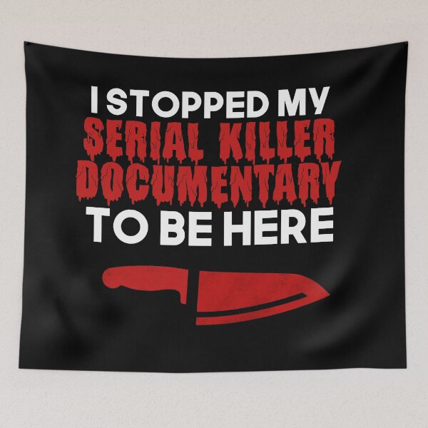 Item preview, I Stopped My Serial Killer Documentary To Be Here Documentaries designed and sold by Princeps-.