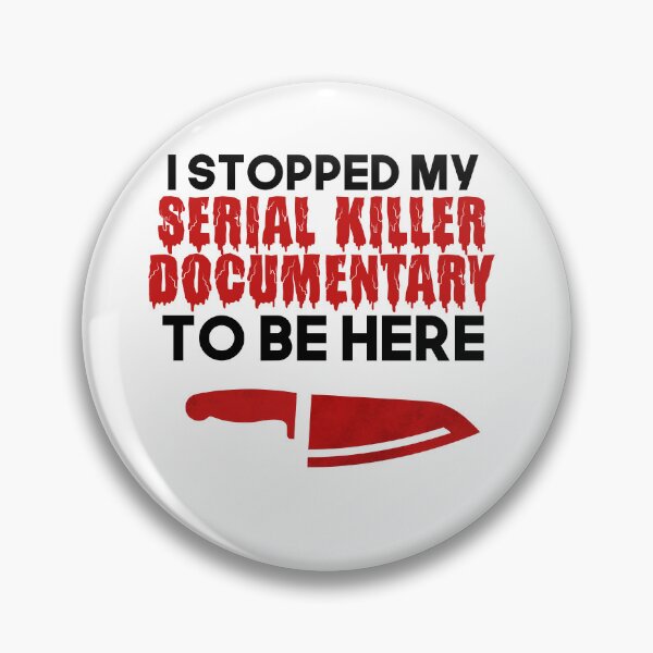 Item preview, I Stopped My Serial Killer Documentary To Be Here Documentaries designed and sold by Princeps-.