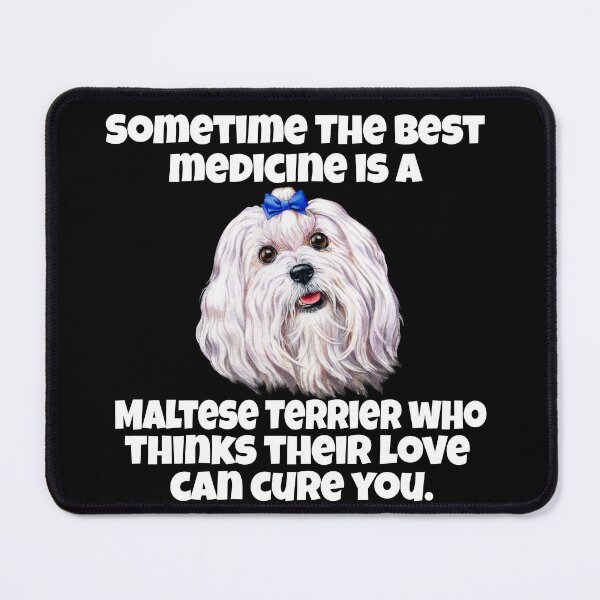Item preview, Maltese Dog Owner Sometime The Best Medicine Is A Maltese Terrier designed and sold by fantasticdesign.