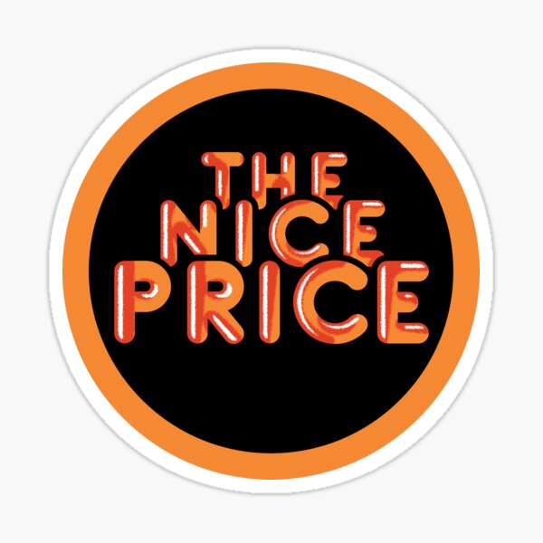 The Nice Price Sticker By Daveryte Redbubble