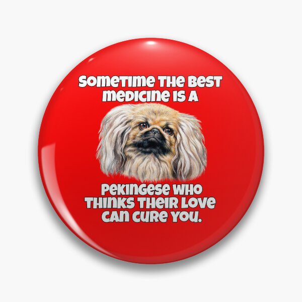 Item preview, Pekingese Dog Owner Sometime The Best Medicine Is A Pekingese designed and sold by fantasticdesign.