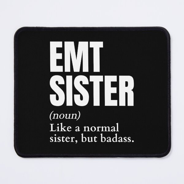 Item preview, Funny Badass EMT Sister Definition designed and sold by EndlessFreedom.