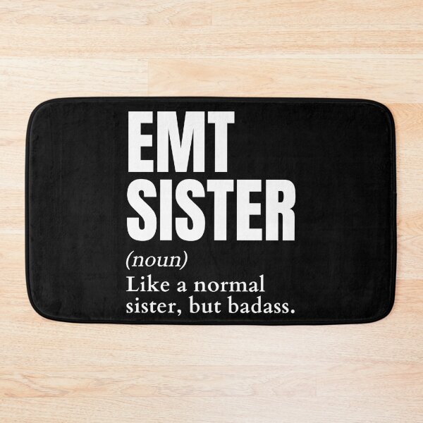 Item preview, Funny Badass EMT Sister Definition designed and sold by EndlessFreedom.