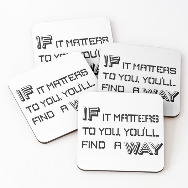 Item preview, If it matters to you, you'll find a way. designed and sold by AlaaSab-D.