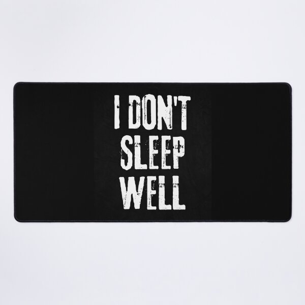 Item preview, I Don't Sleep Well Insomnia Disorder designed and sold by FunnyFactDesign.