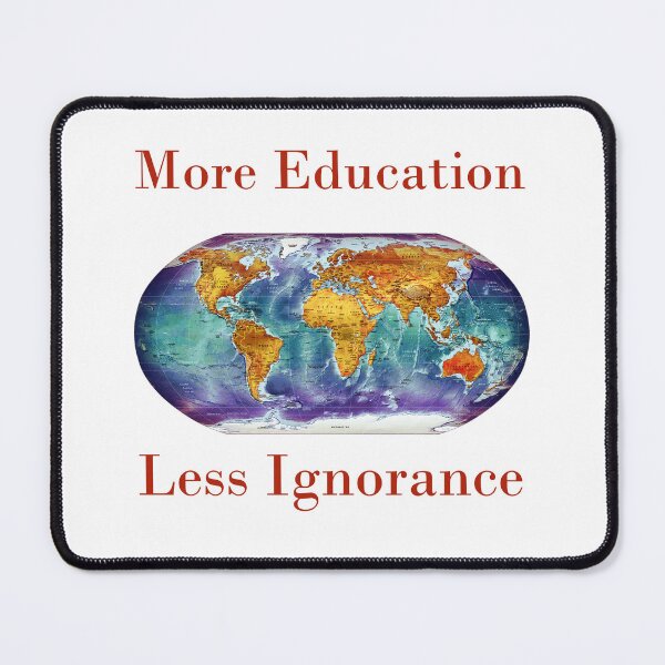 Item preview, More Education Less Ignorance  designed and sold by CrankyOldDude.