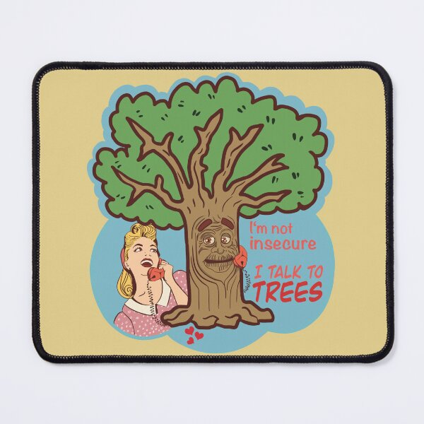 Item preview, I'm not insecure, I talk to trees! - With Text designed and sold by gaslight-n.