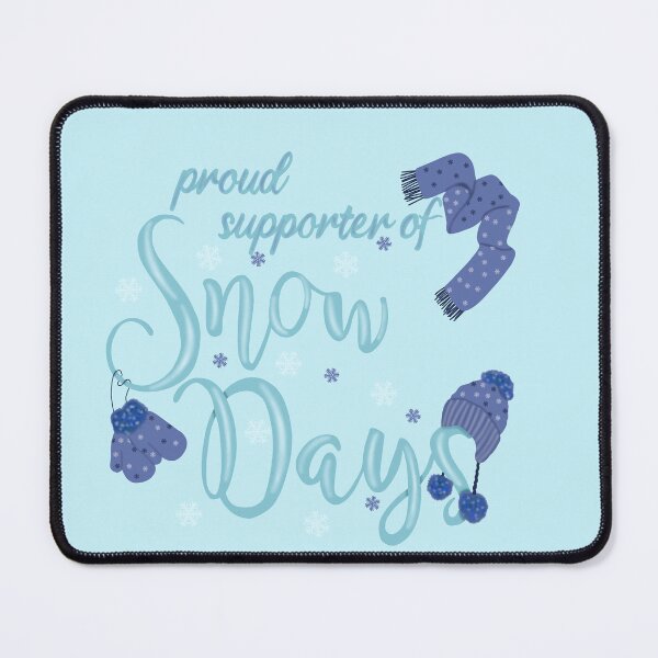 Item preview, Proud supporter of snow days designed and sold by Becky-Marie.