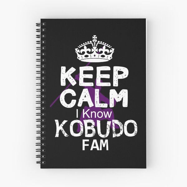 Item preview, Keep Calm I Know Kobudo Fam designed and sold by MartialArtsNerd.