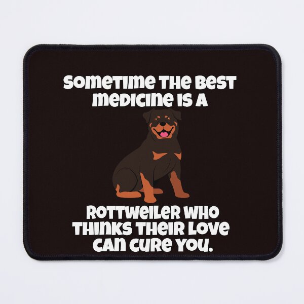 Item preview, Rottweiler Dog Owner Sometime The Best Medicine Is A Rottweiler  designed and sold by fantasticdesign.