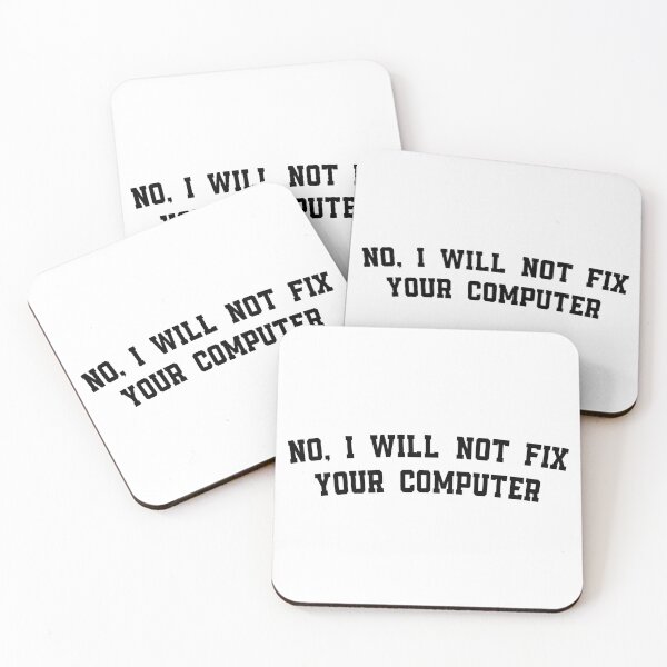 Item preview, No I Will Not Fix Your Computer designed and sold by 101GIFTS.