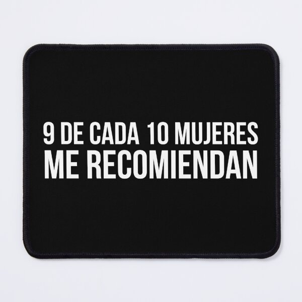 Item preview, 9 de cada 10 mujeres me recomiendan designed and sold by LatinoPower.