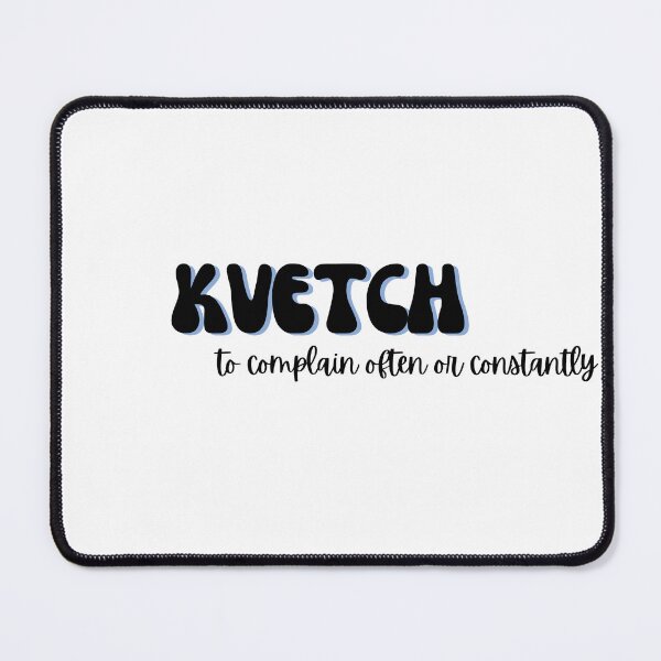 Item preview, Kvetch: to complain often or constantly, yiddish, jewish, typography, retro, script designed and sold by ThatJewishFeminist Ali S.