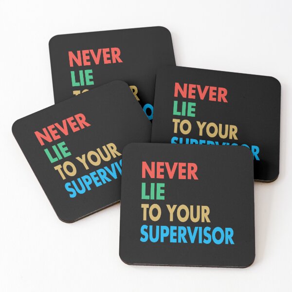 Item preview, NEVER LIE TO YOUR SUPERVISOR, Funny Supervisor Gift designed and sold by Mannoucha ⭐⭐⭐⭐⭐ ( 1,978 reviews ).