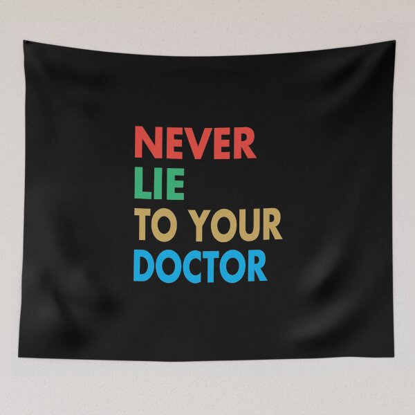 Item preview, NEVER LIE TO YOUR DOCTOR, Funny Doctor Gift designed and sold by Mannoucha ⭐⭐⭐⭐⭐ ( 1,978 reviews ).