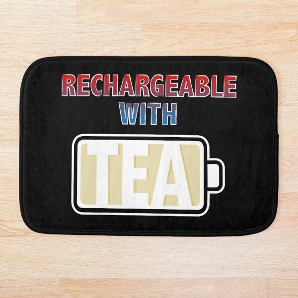 Item preview, Rechargeable with Tea designed and sold by Moodific.