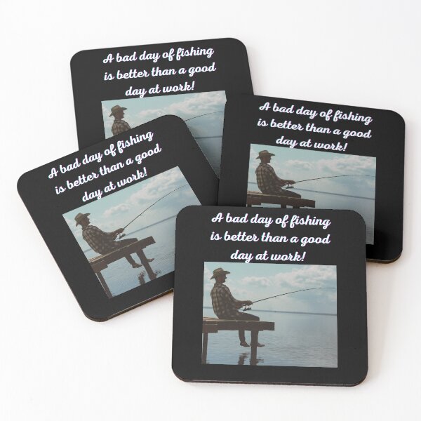 Item preview, A bad day of fishing is better than a good day at work! designed and sold by Planet Agora.
