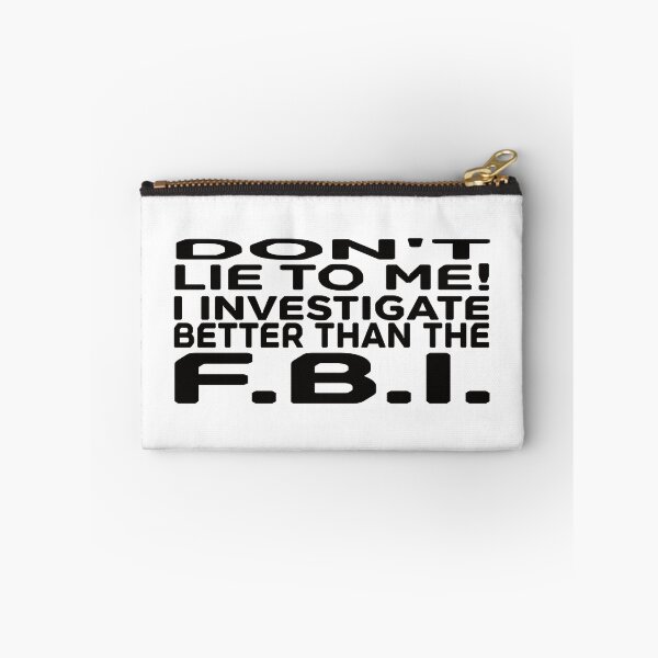 Item preview, Don't Lie to me.  I investigate better than the F.B.I. designed and sold by FlippinTurtles.