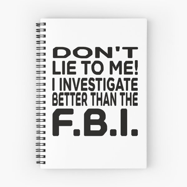 Item preview, Don't Lie to me.  I investigate better than the F.B.I. designed and sold by FlippinTurtles.